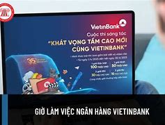 Ngân Hàng Vietinbank Mở Cửa Tới Mấy Giờ